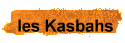 les Kasbahs