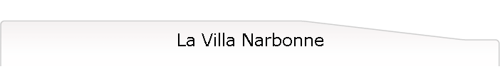 La Villa Narbonne