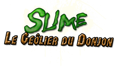 Slime, Le Geolier du Donjon