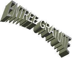 ENTREE GRATUITE