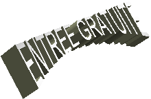 ENTREE GRATUITE