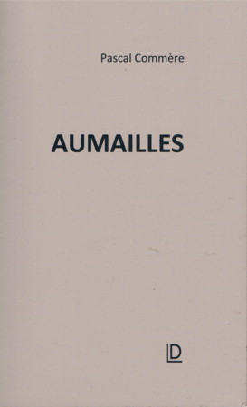 "Aumailles" de Pascal Commre