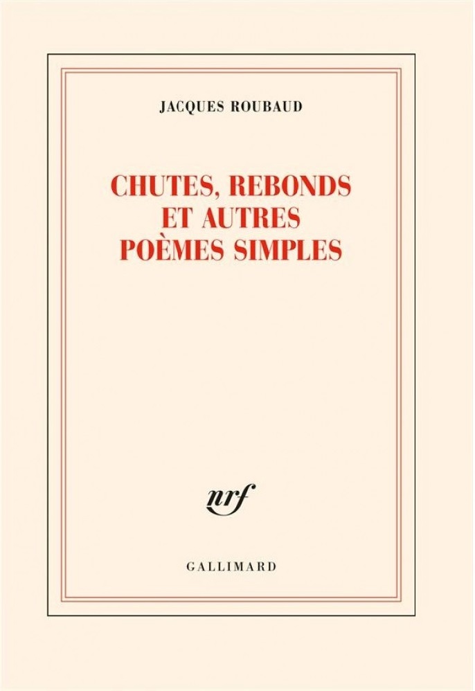 "Chutes, rebonds..." de Jacques Roubaud