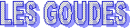 LES GOUDES