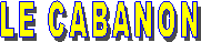 LE CABANON