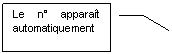 Lgende encadre 3: Le n apparat automatiquement