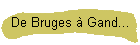 De Bruges à Gand...