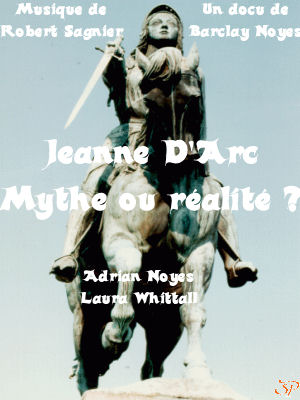 Jeanne d'Arc, mythe ou ralit ?