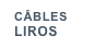 câbLeS LIROS
