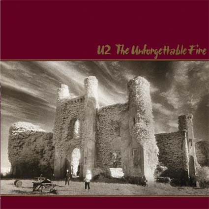 U2 The Unforgetable Fire U2 The Unforgetable Fire