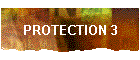 PROTECTION 3