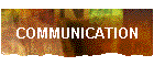 COMMUNICATION