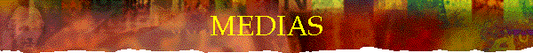MEDIAS