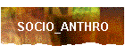 SOCIO_ANTHRO