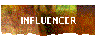 INFLUENCER