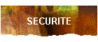 SECURITE