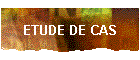 ETUDE DE CAS