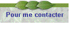 Pour me contacter