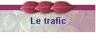 Le trafic