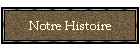 Notre Histoire